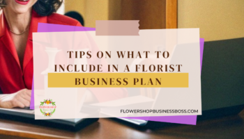 What to Include in a Florist Business Plan