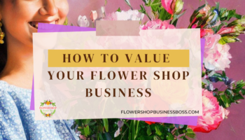 How To Value Your Flower Shop Business