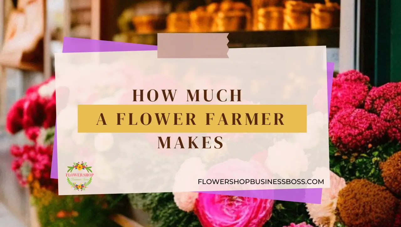 How Much a Flower Farmer Makes