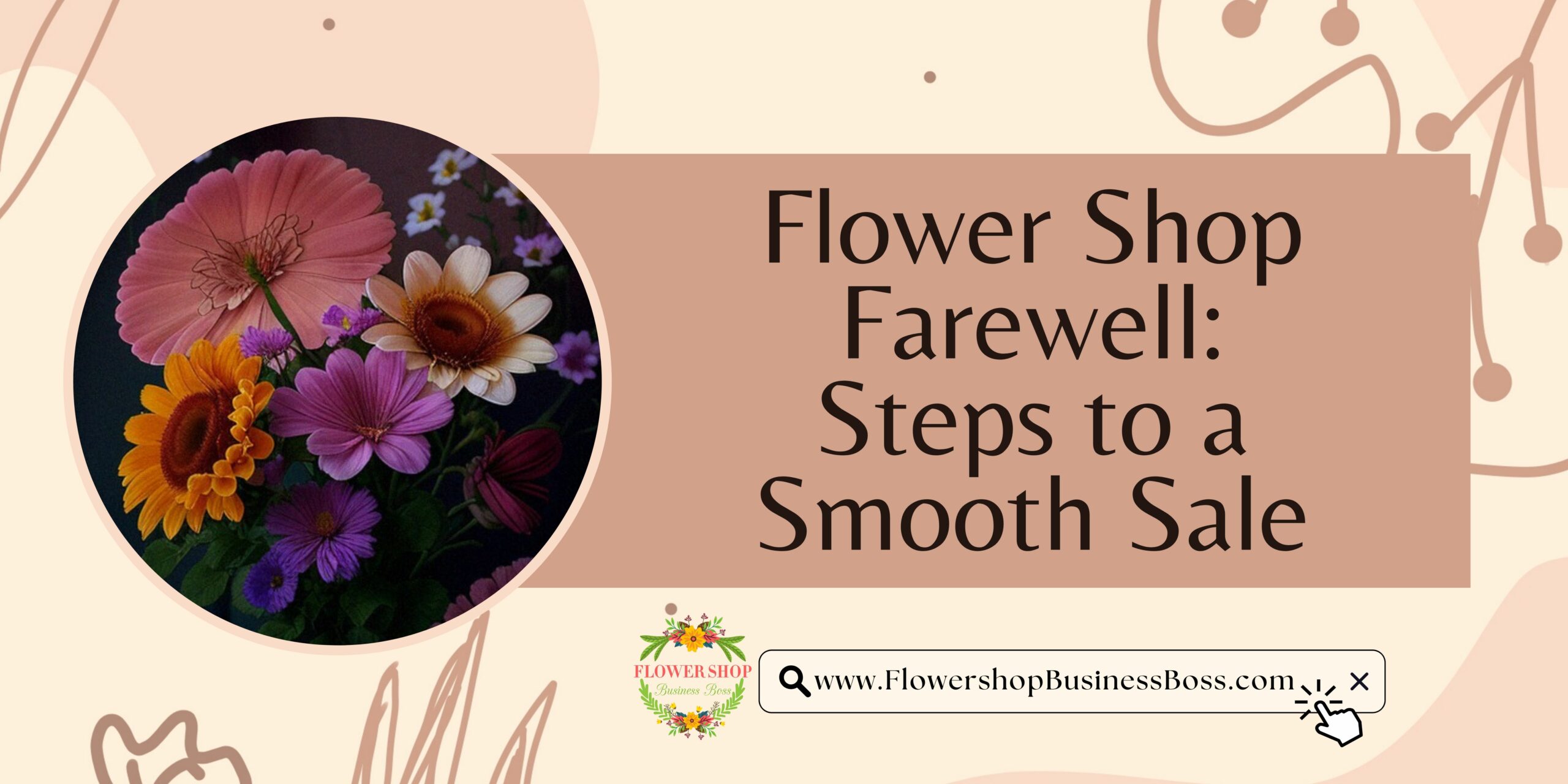 Steps to a Smooth Flower Shop Sale Flower Shop Business Boss