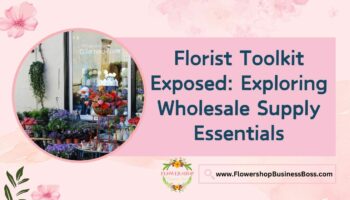 Wholesale Flower Supply Essentials