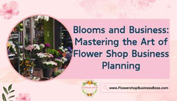 Flower Shop Business Planning