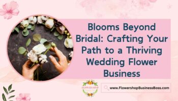 How To Start a Wedding Flower Business
