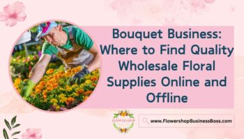 Finding Quality Wholesale Floral Supplies Online and Offline