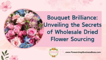 Secrets of Wholesale Dried Flower Sourcing