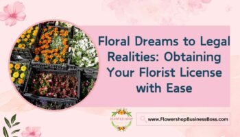 How To Obtain Your Florist License