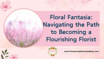 How to Become a Florist