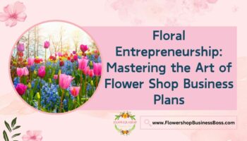 Flower Shop Business Plans