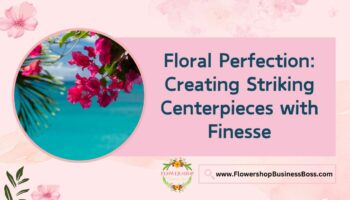 How To Create Flower Centerpieces