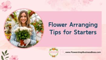 Flower Arranging Tips for Starters