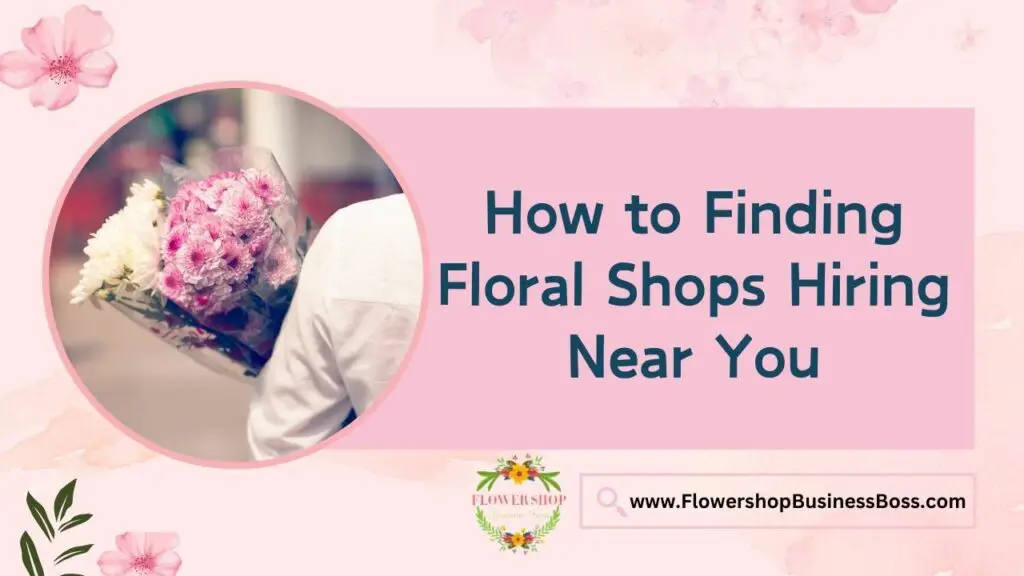 Floral shops hiring near me