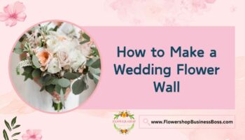 How to Make a Wedding Flower Wall