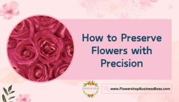 How to Preserve Flowers
